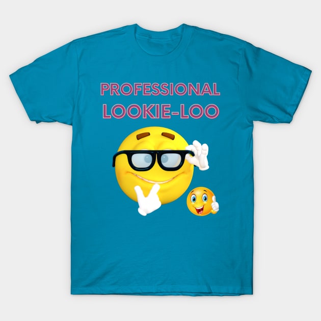 PROFESSIONAL LOOKIE-LOO T-Shirt by KutieKoot T's